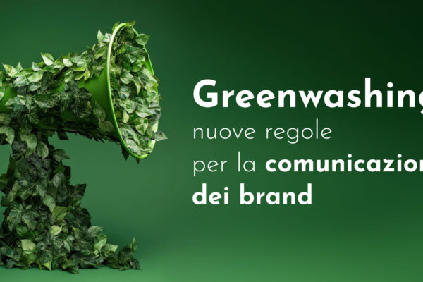 Greenwashing: dal 27 settembre nuove regole per la comunicazione dei brand